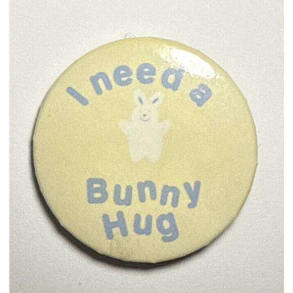 Hallmark I Need A Bunny Hug Vintage Pinback Button E1 - Picture 1 of 2